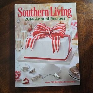 Southern‎ Living 2014 Annual Recipes Cookbook Over 750 Innovative Recipes